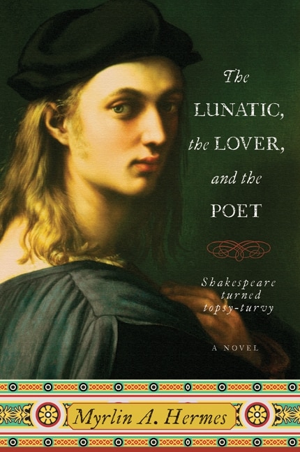 The Lunatic the Lover and the Poet by Myrlin A. Hermes, Paperback | Indigo Chapters