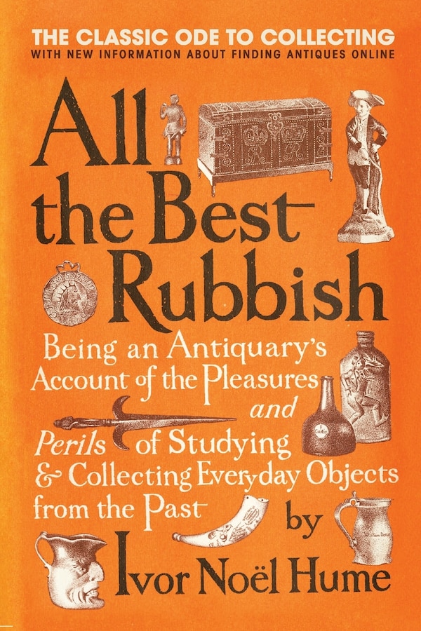 All The Best Rubbish by Ivor Noel Hume, Paperback | Indigo Chapters