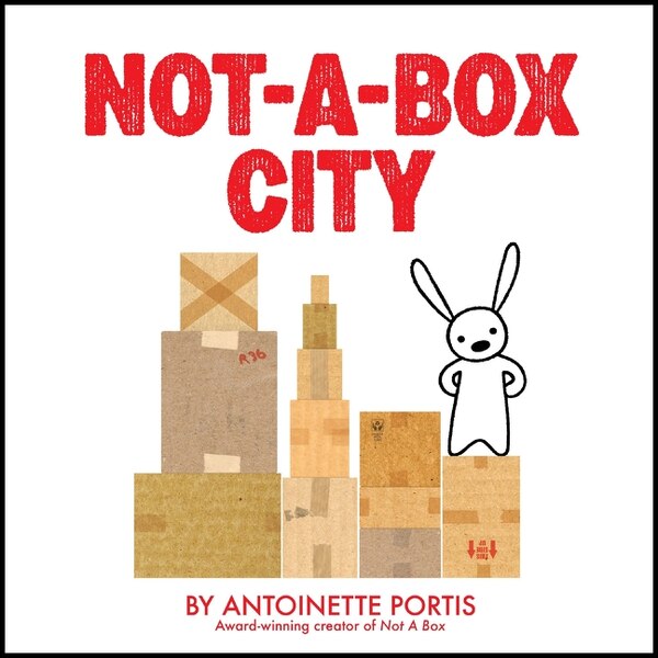 Not-a-Box City by Antoinette Portis, Hardcover | Indigo Chapters