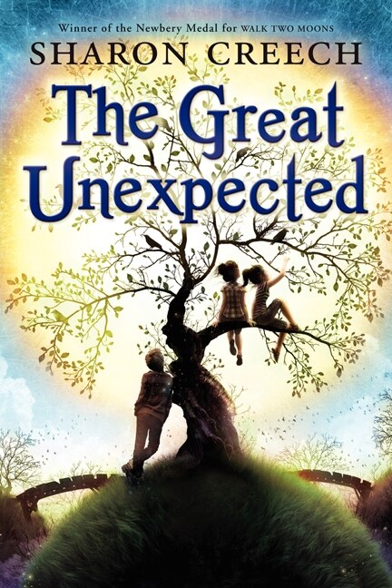 The Great Unexpected by Sharon Creech, Hardcover | Indigo Chapters