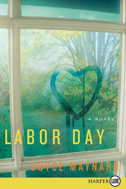 Labor Day by Joyce Maynard, Paperback | Indigo Chapters