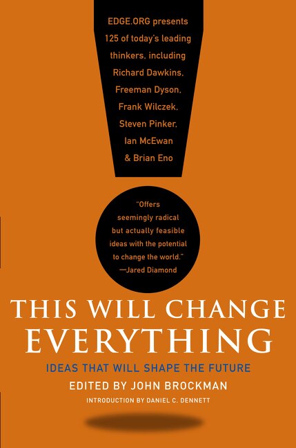 This Will Change Everything by John Brockman, Paperback | Indigo Chapters