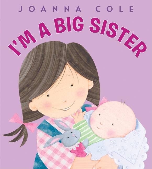 I'm A Big Sister by Joanna Cole, Hardcover | Indigo Chapters