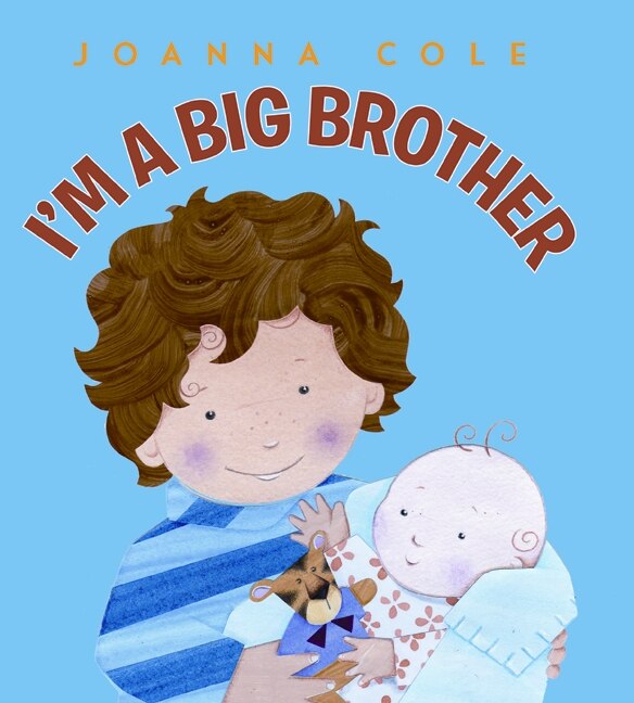 I'm A Big Brother by Joanna Cole, Hardcover | Indigo Chapters