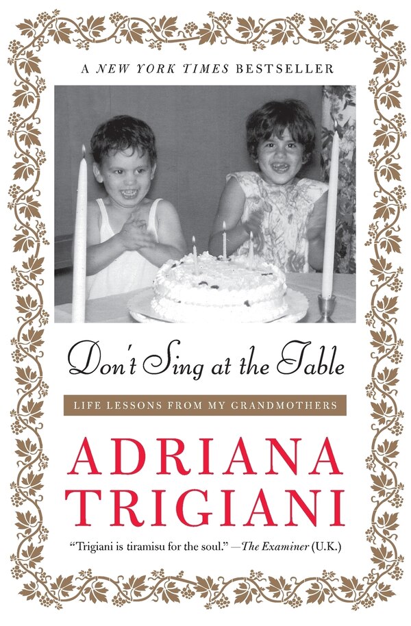 Don't Sing At The Table by Adriana Trigiani, Paperback | Indigo Chapters