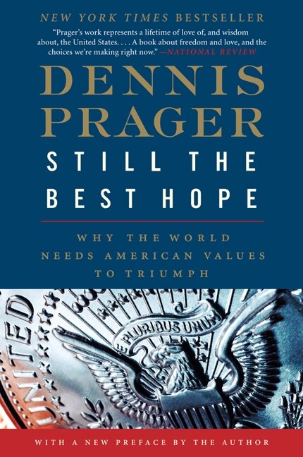 Still The Best Hope by Dennis Prager, Paperback | Indigo Chapters