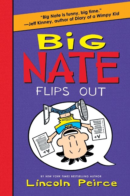 Big Nate Flips Out by Lincoln Peirce, Hardcover | Indigo Chapters