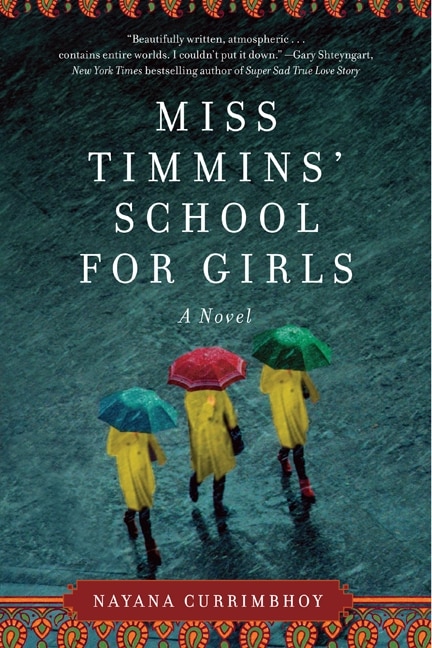 Miss Timmins' School For Girls by Nayana Currimbhoy, Paperback | Indigo Chapters
