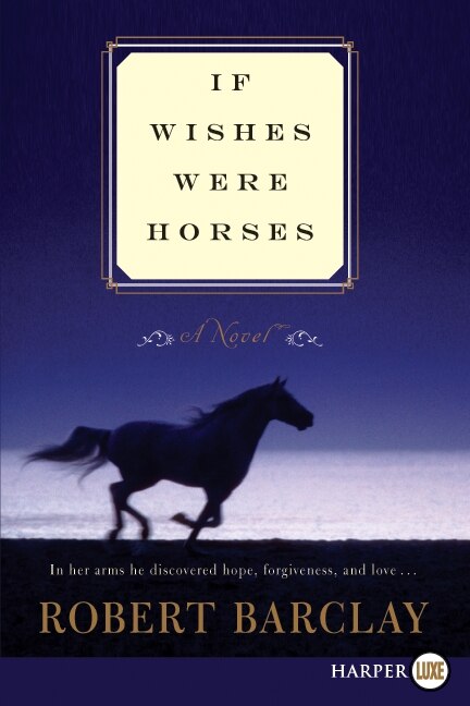 If Wishes Were Horses by Robert Barclay, Paperback | Indigo Chapters