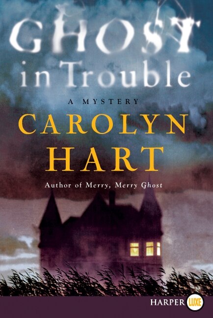 Ghost In Trouble by Carolyn Hart, Paperback | Indigo Chapters