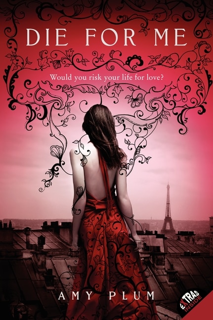 Die for Me by Amy Plum, Paperback | Indigo Chapters