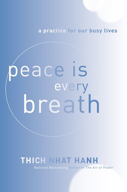 Peace Is Every Breath by Thich Nhat Hanh, Paperback | Indigo Chapters