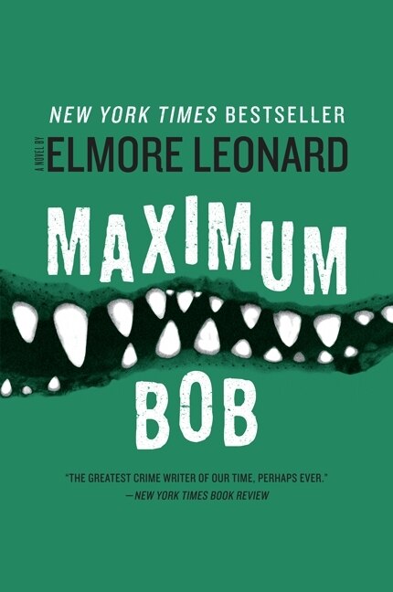 Maximum Bob by Elmore Leonard, Paperback | Indigo Chapters