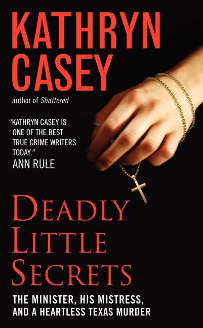 Deadly Little Secrets by Kathryn Casey, Mass Market Paperback | Indigo Chapters