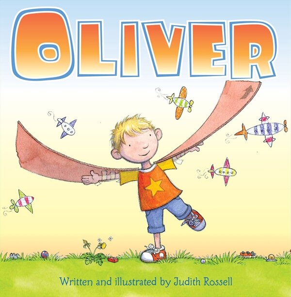 Oliver by Judith Rossell, Hardcover | Indigo Chapters