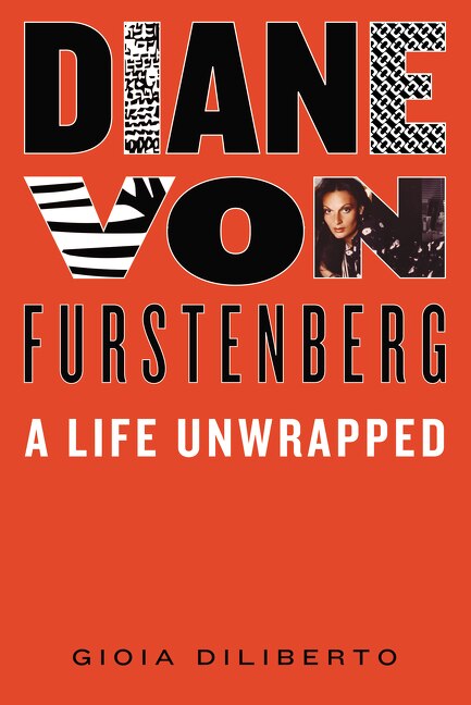 Diane Von Furstenberg by Gioia Diliberto, Hardcover | Indigo Chapters