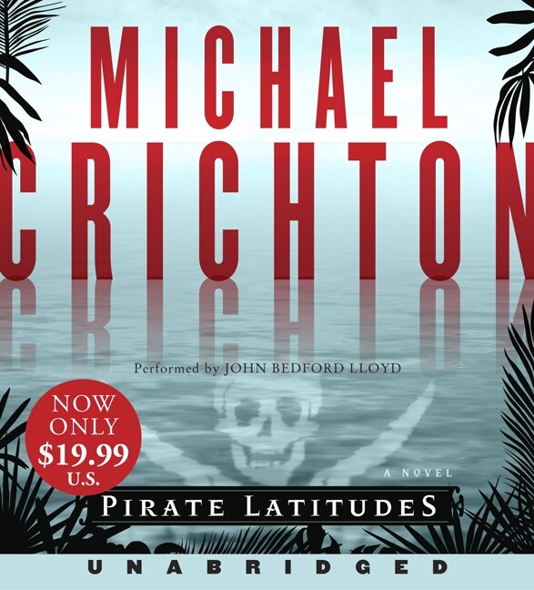 Pirate Latitudes Low Price Cd by Michael Crichton, Audio Book (CD) | Indigo Chapters