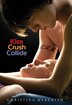 Kiss Crush Collide by Christina Meredith, Paperback | Indigo Chapters