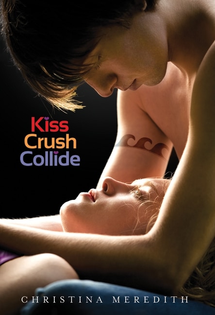 Kiss Crush Collide by Christina Meredith, Paperback | Indigo Chapters