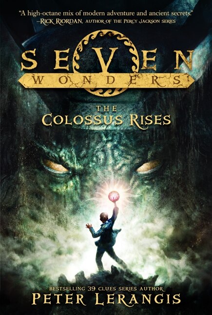 Seven Wonders Book 1: The Colossus Rises by Peter Lerangis, Paperback | Indigo Chapters