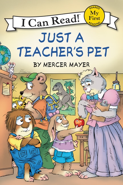 Little Critter: Just a Teacher's Pet by Mercer Mayer, Hardcover | Indigo Chapters