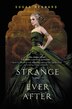 Strange And Ever After by Susan Dennard, Paperback | Indigo Chapters