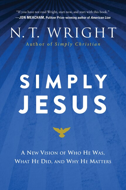 Simply Jesus by N. T. Wright, Paperback | Indigo Chapters