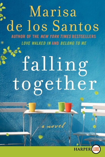 Falling Together by Marisa De Los Santos, Paperback | Indigo Chapters