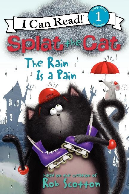 Splat the Cat: The Rain Is a Pain by Rob Scotton, Hardcover | Indigo Chapters