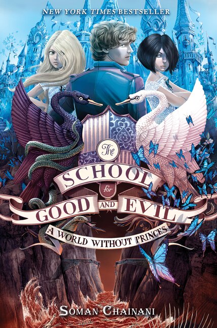 The School for Good and Evil #2: A World without Princes by Soman Chainani, Hardcover | Indigo Chapters