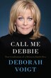 Call Me Debbie by Deborah Voigt, Paperback | Indigo Chapters
