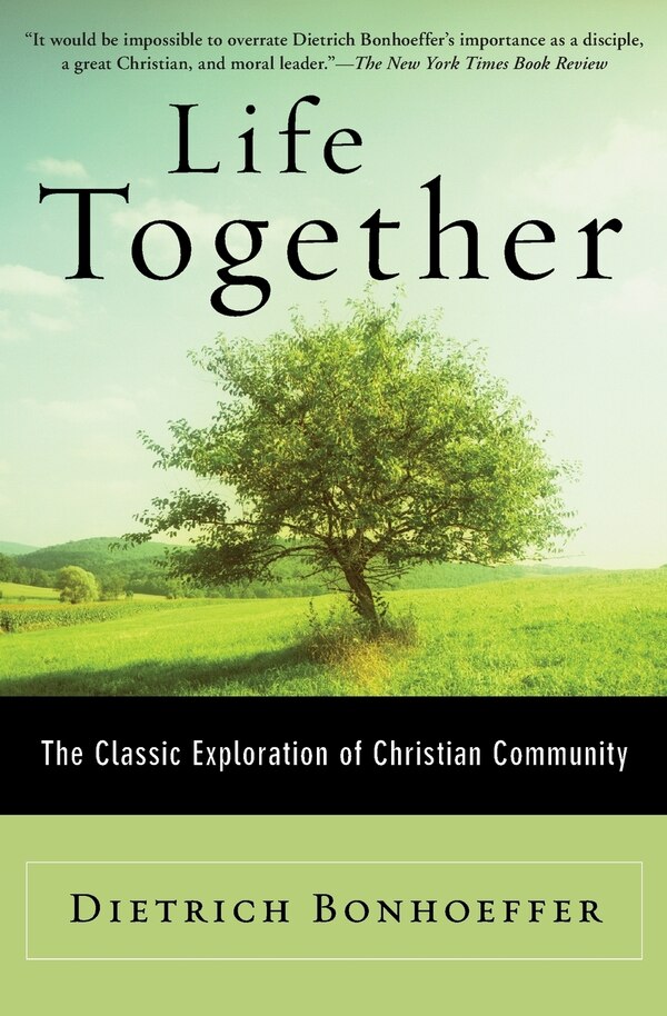 Life Together by Dietrich Bonhoeffer, Paperback | Indigo Chapters