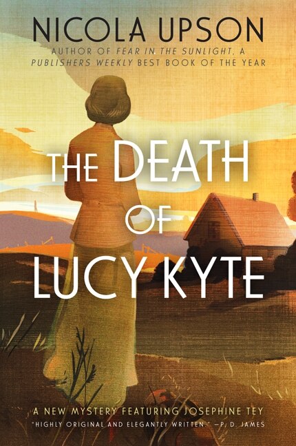 The Death of Lucy Kyte by Nicola Upson, Paperback | Indigo Chapters