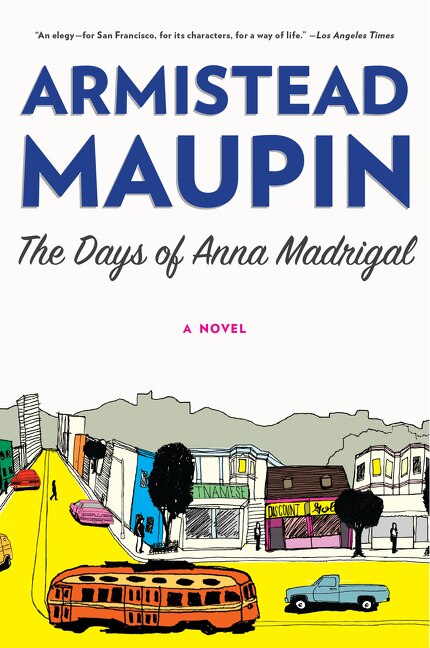 The Days of Anna Madrigal by Armistead Maupin, Paperback | Indigo Chapters