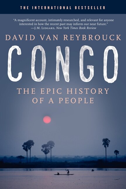 Congo by David Van Reybrouck, Paperback | Indigo Chapters