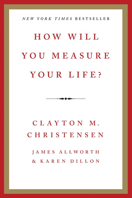 How Will You Measure Your Life? by Clayton M Christensen, Paperback | Indigo Chapters