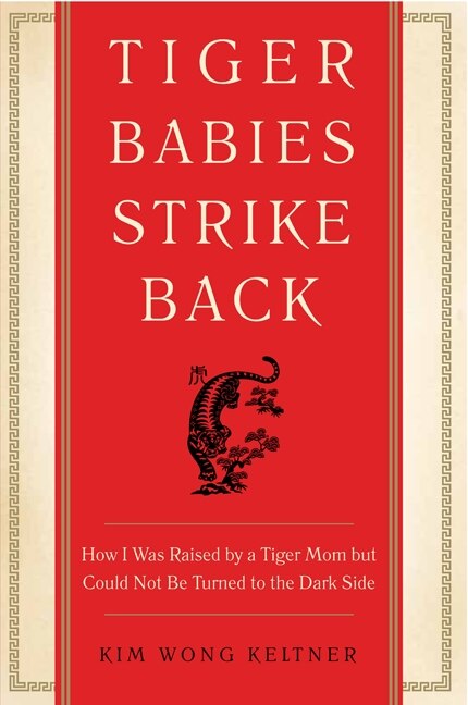 Tiger Babies Strike Back by Kim Wong Keltner, Paperback | Indigo Chapters