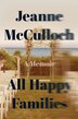 All Happy Families by Jeanne McCulloch, Hardcover | Indigo Chapters