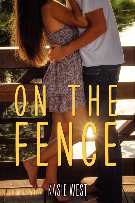 On The Fence by Kasie West, Paperback | Indigo Chapters