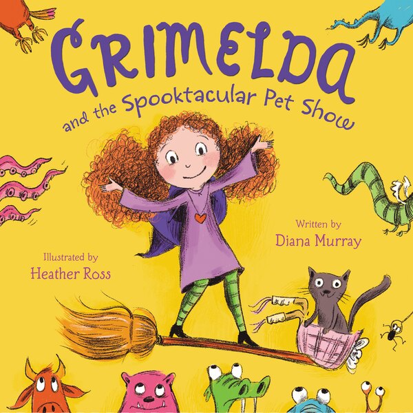 Grimelda And The Spooktacular Pet Show by Diana Murray, Hardcover | Indigo Chapters