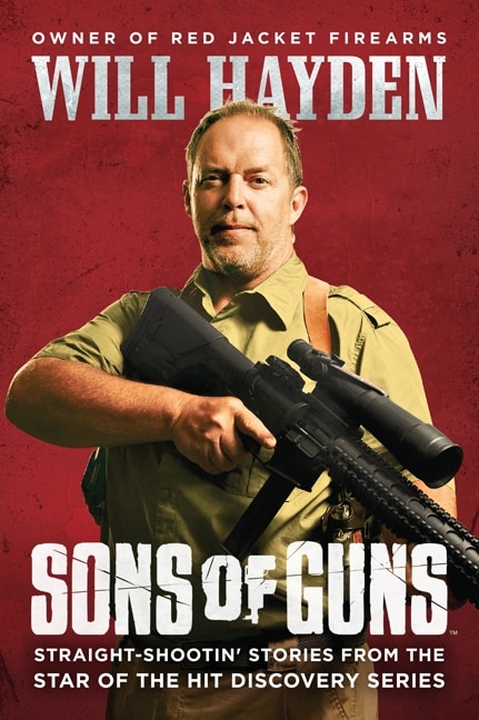 Sons Of Guns by Will Hayden, Paperback | Indigo Chapters