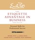 The Etiquette Advantage in Business Third Edition by Peter Post, Hardcover | Indigo Chapters