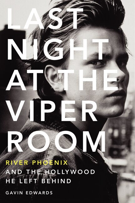 Last Night At The Viper Room by Gavin Edwards, Paperback | Indigo Chapters