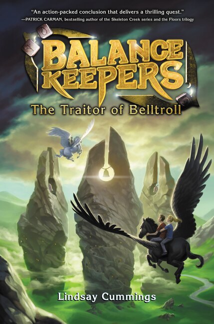 Balance Keepers Book 3: The Traitor of Belltroll by Lindsay Cummings, Hardcover | Indigo Chapters