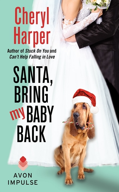 Santa Bring My Baby Back by Cheryl Harper, Mass Market Paperback | Indigo Chapters