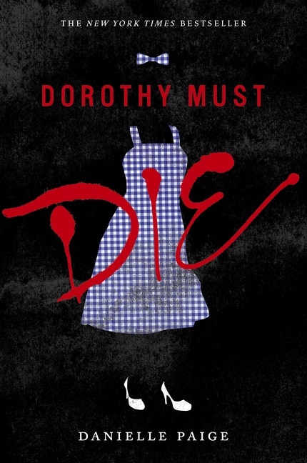 Dorothy Must Die by Danielle Paige, Paperback | Indigo Chapters