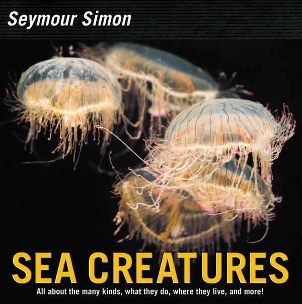 Sea Creatures by Seymour Simon, Hardcover | Indigo Chapters