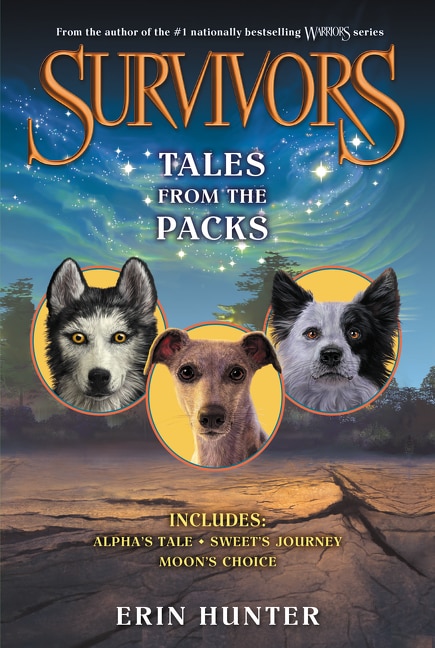 Survivors: Tales from the Packs by Erin Hunter, Paperback | Indigo Chapters