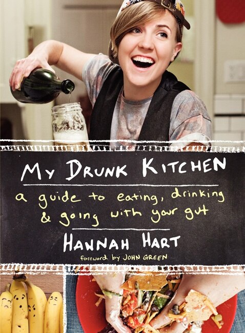 My Drunk Kitchen by Hannah Hart, Hardcover | Indigo Chapters