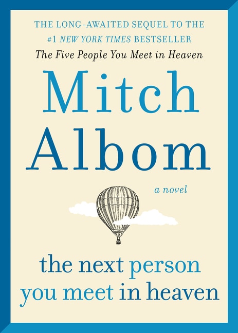 The Next Person You Meet in Heaven by Mitch Albom, Hardcover | Indigo Chapters